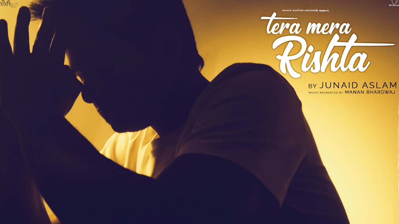 Junaid Aslam - Tera Mera Rishta (Cover) || Awarapan || Emraan Hashmi ...