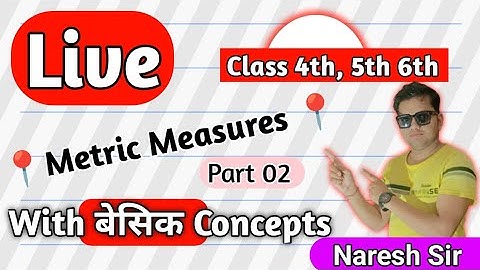 Metric Measures Class 5 | Metric System | Metric Measurements Class 5 | Class 5 Maths |Naresh_Sir