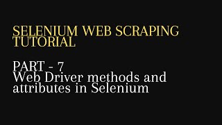 7. Web Driver methods and attributes in Selenium -Python