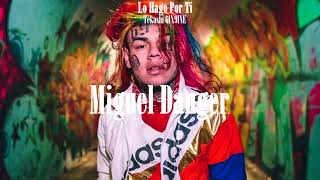 Tekashi  6IX9INE - Lo Hago Por Ti | Reggaeton 2018