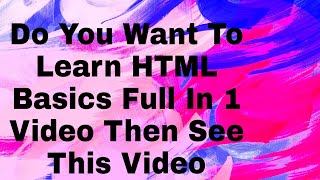 Html Basics In 1Full Video For Free Ll By Akash Ll Html Full Basics Ll