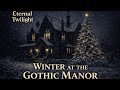Winter at the Gothic Manor | Dark Music Ambience #darkambient #gothicambience 