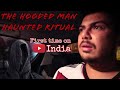 HAUNTED THE HOODED MAN RITUAL | FIRST TIME IN INDIA | THE REAL ONE