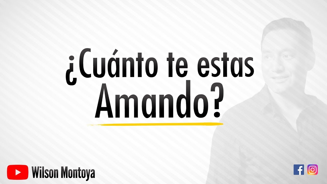 musica de adoracion y alabanza ¿Cuánto te estas Amando? (Charla) - Wilson Montoya