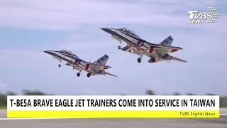 【TVBS English News】T-BE5A BRAVE EAGLE JET TRAINERS COME INTO SERVICE IN TAIWAN 【TVBS English News】T-BE5A BRAVE EAGLE JET TRAINERS COME INTO SERVICE IN TAIWAN