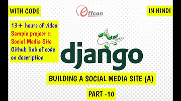 Django | Buliding a Social Media Site from Scratch! | Part - 10