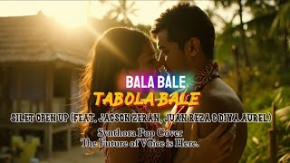 Tabola Bale  Silet Open Up feat Jacson Zeran Juan Reza U0026 Diva Aurel  Synthora Pop Cover