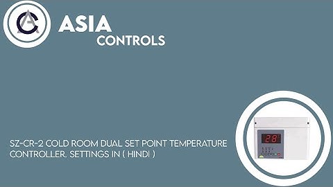 SZ-CR-2 Cold Room Dual Set Point Temperature Controller. Settings In Hindi