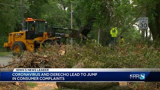 Consumer complaints to Iowa's AG are up 25% due to pandemic, derecho