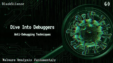 60- Dive Into Debuggers : Anti-Debugging Techniques