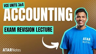 VCE Accounting 3&amp;4 Exam Revision Lecture September 2025