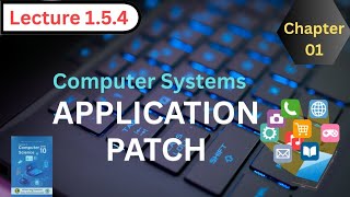 Lecture 1.5.4 – Application Patch | Class 10 Computer Science | National Book Foundation