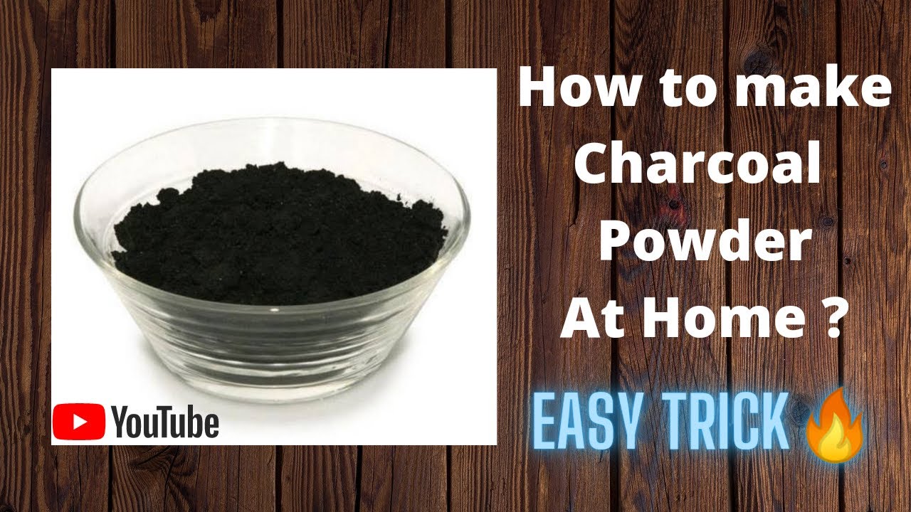 How to make charcoal powder at home | charcoal powder kaise banaye ...