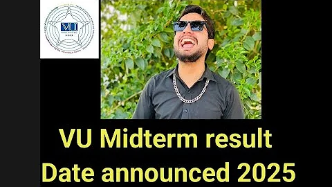 VU Midterm Fall 2025 result date announced | chit chat cup shap video