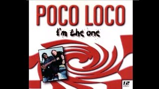 Poco Loco - I'm the one.(Italo Mix) 1995