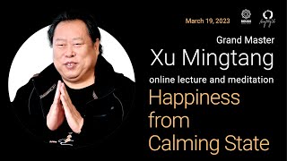 &quot;Happiness from Calming State&quot; Xu Mingtang