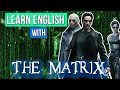 Learn English with The Matrix - Learn English With Movies HD