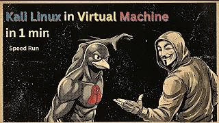 Speed-run | Install Kali Linux on Windows 10 in 1 min | VMware and VirtualBox Update