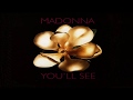 Madonna youll see extended version