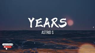 Years - Astrid S | lyrics
