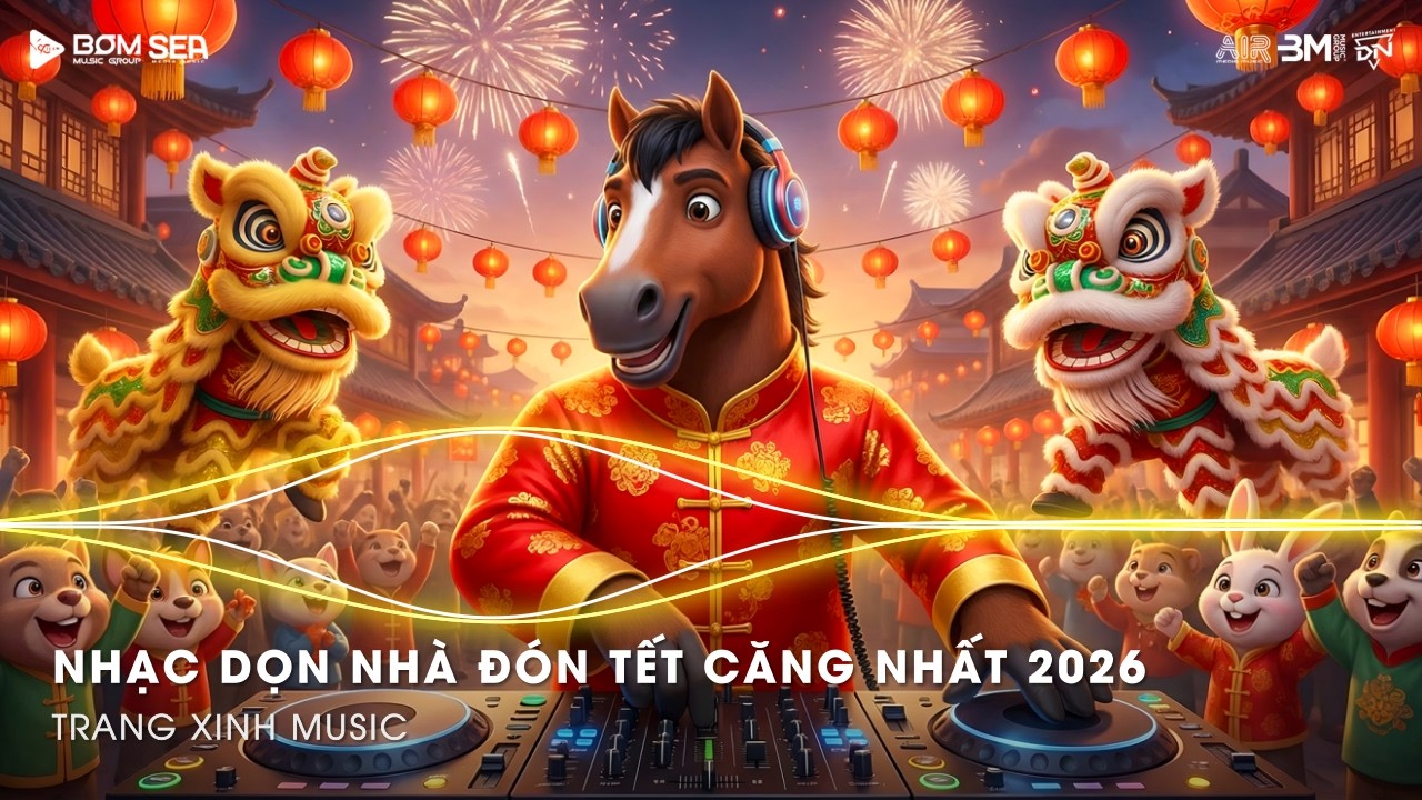 TOP 10 Nhạc Xuân Remix 2026 Mới Nhất 🌸LK Nhạc Tết Hay Remix SÔI ĐỘNG TẾT BÌNH AN 2026 Xuân BÍNH NGỌ