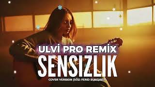 Bilmez Idim Dert Verer - (Belke Çox İncitmişem)Sensizlik Cover (Ulvi Pro Remix) 2026