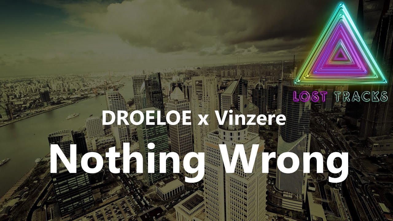 DROELOE x Vinzere - Nothing Wrong