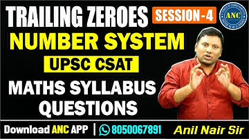 🔴🔥🔥Trailing Zeroes Session-4 || Number System UPSC CSAT | CSAT Maths Syllabus Questions || Anil Nair