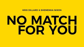 No Match For You | Marked Music