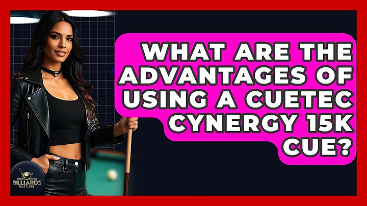 What Are The Advantages Of Using A Cuetec Cynergy 15K Cue? - Billiards Hustlers