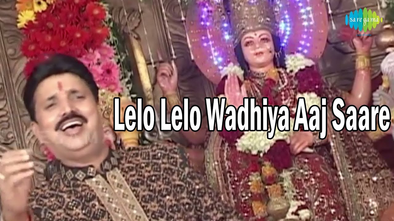 Lelo Lelo Wadhiya Aaj Saare - Maiya Ji Mera Jee Karda - Bhagwat Kishore - Navratri Songs
