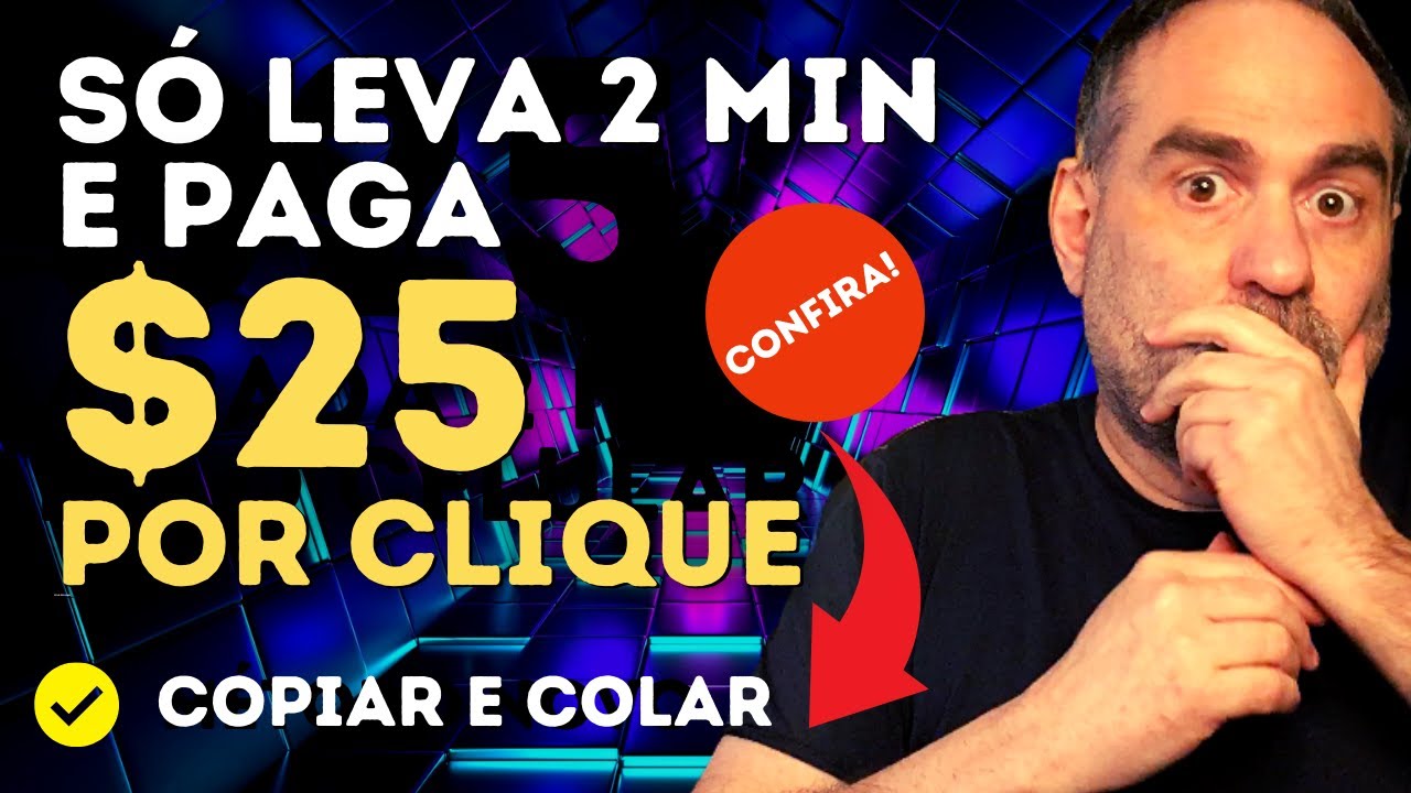 Paga $25 por clique. Leva 2 minutos. Sem experiência. Método novo!Ganhar dinheiro na internet 2022