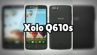Photos of the Xolo Q610s