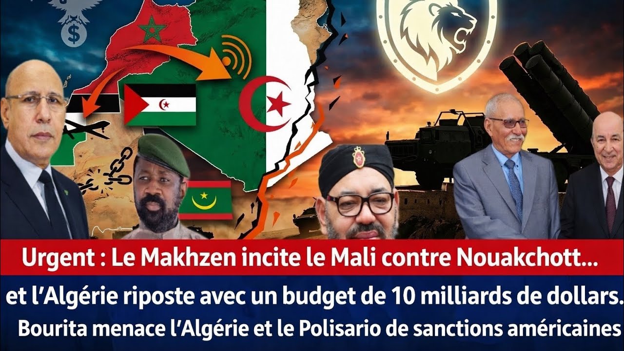 Le plan du Makhzen au Sahel, la Mauritanie visée et les 10 Milliards $ d'Alger face aux USA