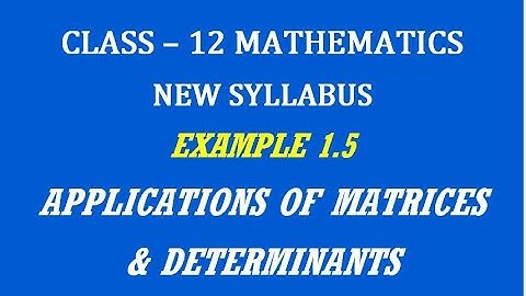 TN 12th Maths / Applications of Matrices & Determinants  / Example 1.5