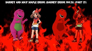 Barney and May Maple Error (Barney Error 100.13) [Part 17]
