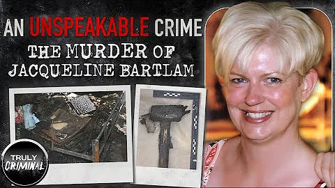 An Unspeakable Crime: The Murder Of Jacqueline Bar...