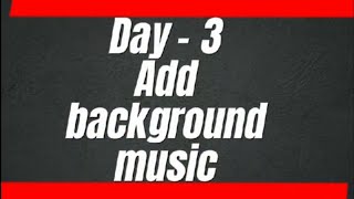 Day - 3 How to add background music in capcut #capcut #videoediting 