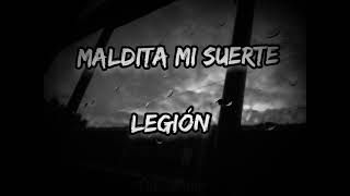 Maldita mi suerte - Legión (letra)