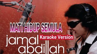 Karaoke Mati Hidup Semula - Jamal Abdillah