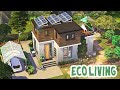 Eco Friendly House 🌱 || The Sims 4: Speed Build