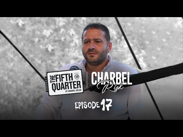 Charbel Rizk | The Fifth Quarter Ep. 17 class=