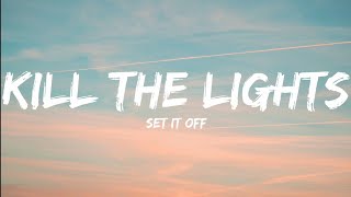 Set It Off-Kill The Lights (Lyrics Video) Resimi