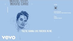 John Mayer - You're Gonna Live Forever in Me (Audio)  - Durasi: 3:11. 