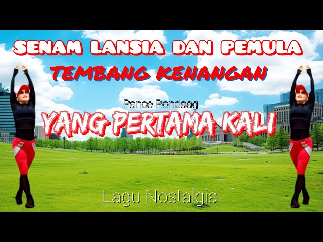 YANG PERTAMA KALI - SENAM LANSIA LAGU NOSTALGIA CHOREO Irna Chendani class=