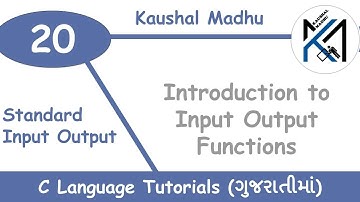 Introduction to Input Output Functions in C Language in Gujarati | Kaushal Madhu