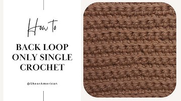 How to | Back Loop Only Single Crochet | Stitch Tutorial