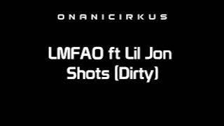 LMFAO ft Lil Jon - Shots (Dirty) [HD]