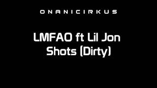 LMFAO ft Lil Jon - Shots (Dirty) [HD]