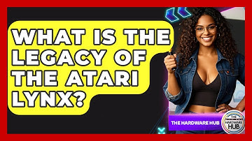 What Is The Legacy Of The Atari Lynx? - The Hardware Hub